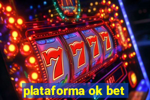 plataforma ok bet